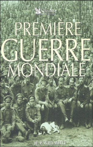 WILLMOTT, H. P.: Première guerre mondiale