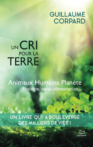 CORPARD, Guillaume: Un cri pour la terre