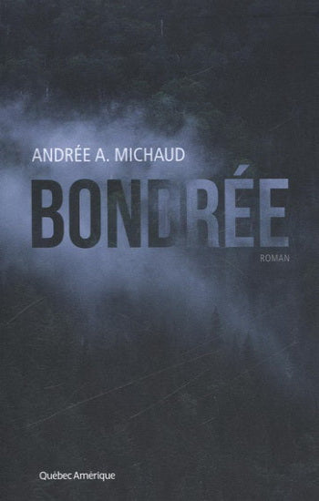 MICHAUD, Andrée A.: Bondrée