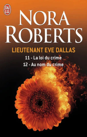 ROBERTS, Nora: Lieutenant Eve Dallas Tomes 11 et 12