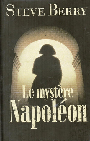 BERRY, Steve: Le mystère Napoléon (Couverture rigide)