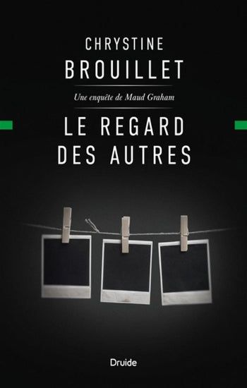 BROUILLET, Chrystine: Le regard des autres