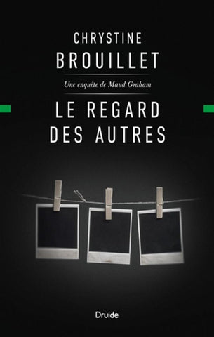 BROUILLET, Chrystine: Le regard des autres