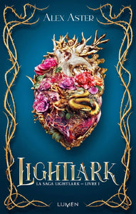 ASTER, Alex: La saga Lightlark Tome 1