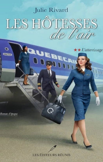 RIVARD, Julie: Les hôtesses de l'air (2 volumes)