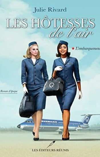 RIVARD, Julie: Les hôtesses de l'air (2 volumes)