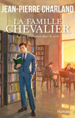 CHARLAND, Jean-Pierre: La famille Chevalier (3 volumes)