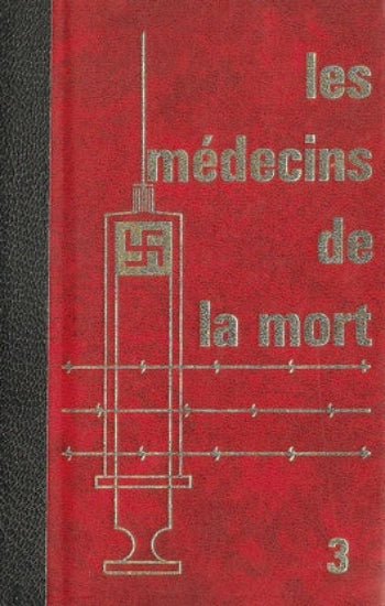 AZIZ, Philippe: Les médecins de la mort (4 volumes)