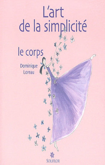 LOREAU, Dominique: L'art de la simplicité (3 volumes)