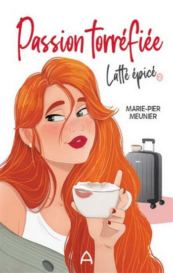 MEUNIER, Marie-Pier: Passion torréfiée (2 volumes)