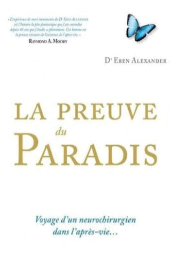 ALEXANDER, Eben: La preuve du paradis - Voyage d'un neurochirurgien dans l'après-vie...