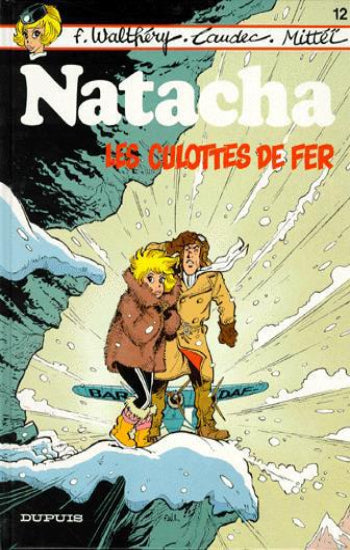 WALTHERY; LAUDEC; MITTÉÏ: Natacha Tome 12 : Les culottes de fer