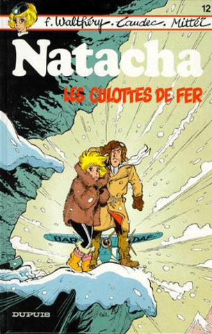 WALTHERY; LAUDEC; MITTÉÏ: Natacha Tome 12 : Les culottes de fer