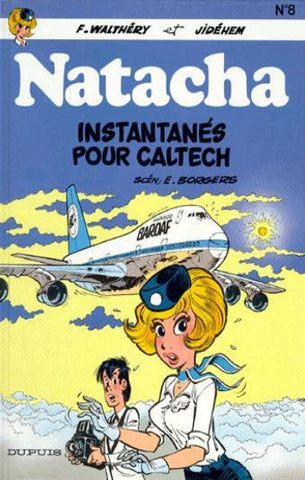 WALTHÉRY; JIDÉHEM: Natacha Tome 8 : Instantanés pour Caltech