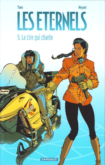 YANN; MEYNET: Les éternels (6 volumes)