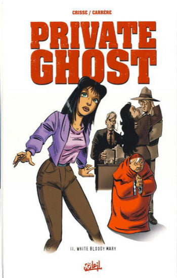 CRISSE; CARRÈRE: Private Ghost (3 volumes)