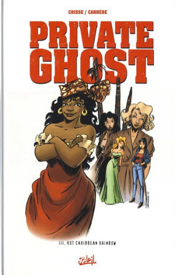CRISSE; CARRÈRE: Private Ghost (3 volumes)