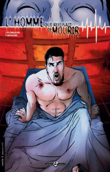 PLONGEON; MOUGNE: L'homme qui refusait de mourir (3 volumes)