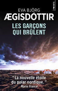 AEGISDOTTIR, Eva Bjorg: Les garçons qui brûlent