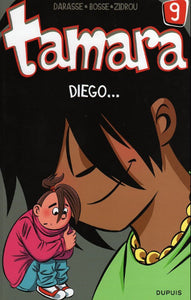 DARASSE; BOSSE; ZIDROU: Tamara Tome 9 : Diego...