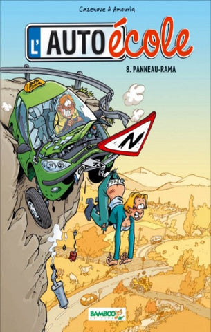 CAZENOVE; AMOURIA: L'auto école Tome 8 : Panneau-Rama