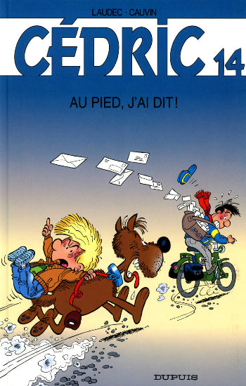 LAUDEC; CAUVIN: Cédric Tome 14 : Au pied, j'ai dit !