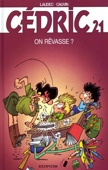 LAUDEC; CAUVIN: Cédric Tome 21 : On rêvasse ?