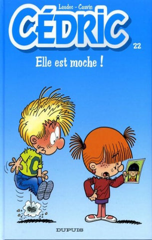 LAUDEC; CAUVIN: Cédric Tome 22 : Elle est moche !