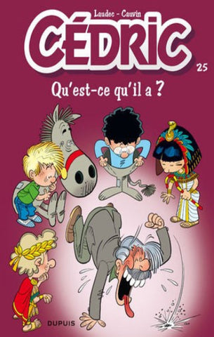LAUDEC; CAUVIN: Cédric Tome 25 : Qu'est-ce qu'il a ?