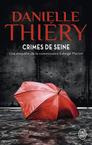 THIÉRY, Danielle: Crimes de Seine