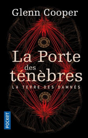 COOPER, Glenn: La Porte des ténèbres Tome 1 : La terre des damnés
