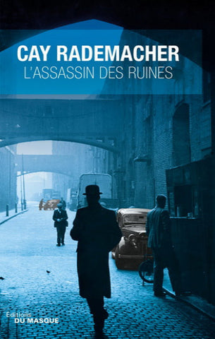 RADEMACHER, Cay: L'assassin des ruines