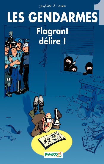 JEANFAIVRE; SULPICE: Les gendarmes Tome 1 : Flagrant délire
