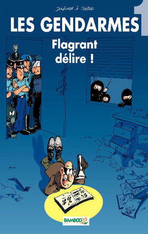 JEANFAIVRE; SULPICE: Les gendarmes Tome 1 : Flagrant délire