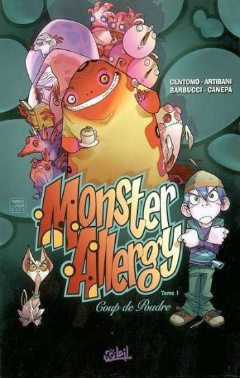 CENTOMO; ARTIBANI; BARBUCCI; CANEPA: Monster Allergy Tome 1 : Coup de poudre