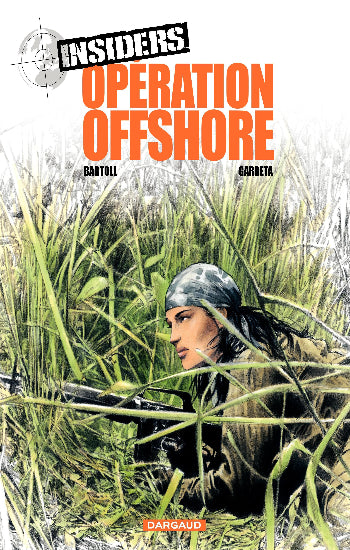 BARTOLL; GARRETA: Insiders Tome 2 : Opération offshore