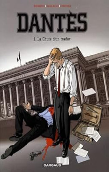BOISSERIE; GUILLAUME; JUSZEZAK: Dantès Tome 1 : La chute d'un trader