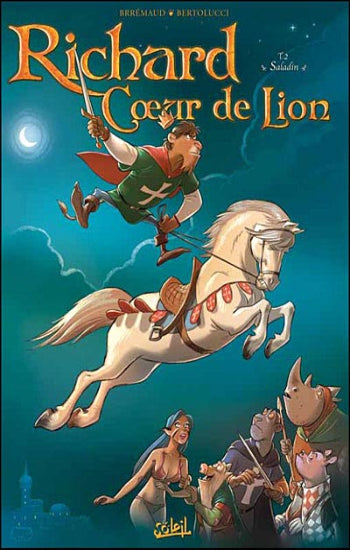BRRÉMAUD; BERTOLUCCI: Richard cœur de lion (2 volumes)