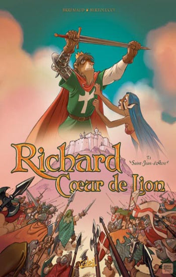 BRRÉMAUD; BERTOLUCCI: Richard cœur de lion (2 volumes)