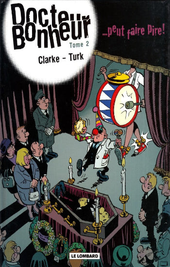 CLARKE; TURK: Docteur bonheur (3 volumes)