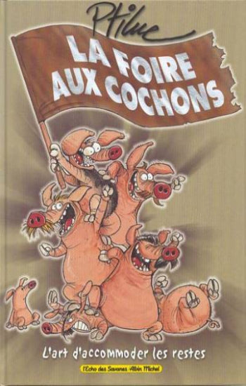 PTILUC: La foire aux cochons (3 volumes)