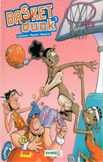 CAZENOVE; PLUMERI; MAURICET: Basket dunk  (7 volumes)
