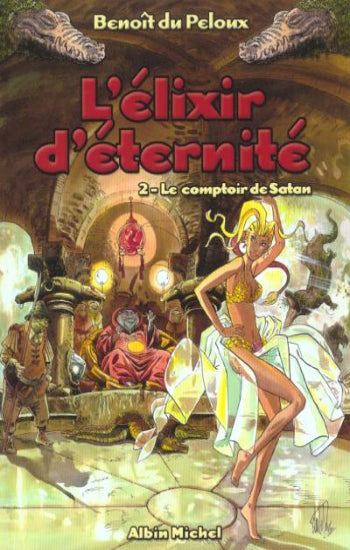 Du PELOUX: L'élixir d'éternité  (3 volumes)