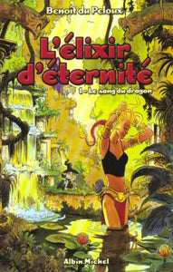 Du PELOUX: L'élixir d'éternité  (3 volumes)
