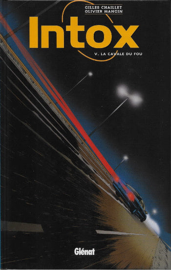 CHAILLET; MANGIN: Intox  (5 volumes)