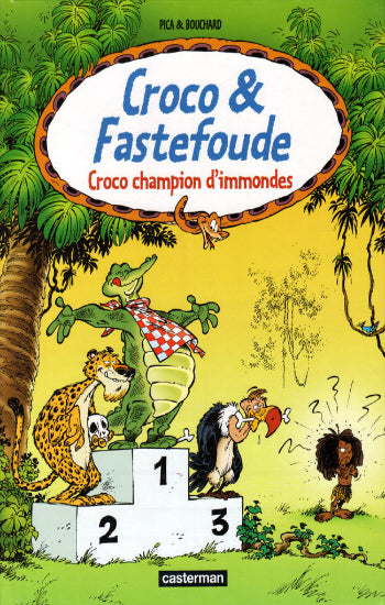 PICA; BOUCHARD: Croco & Fastefoude  (4 volumes)