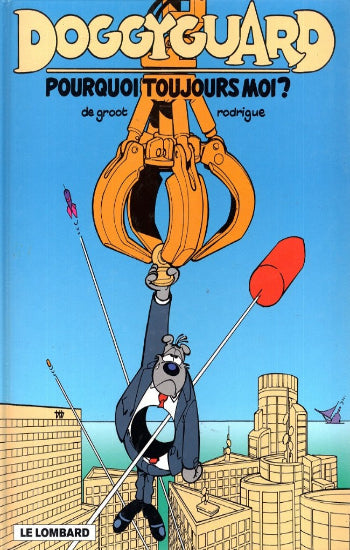 GROOT; RODRIGUE: Doggyguard  (3 volumes)