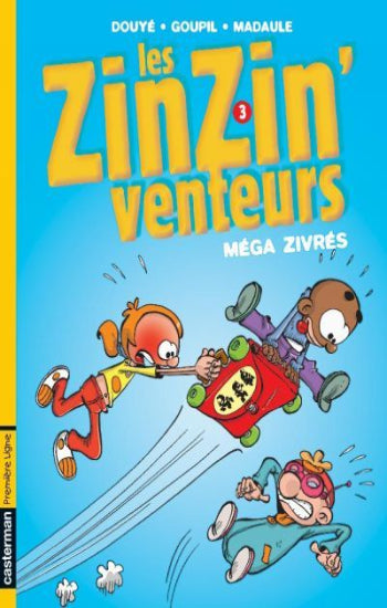 DOUYÉ; GOUPIL; MADAULE: Les Zinzin'venteurs Tome 3 : Méga zivrés