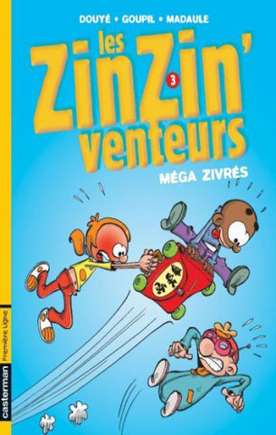 DOUYÉ; GOUPIL; MADAULE: Les Zinzin'venteurs Tome 3 : Méga zivrés