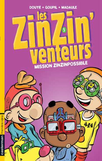DOUYÉ; GOUPIL; MADAULE: Les Zinzin'venteurs Tome 5 : Mission zinzinpossible
